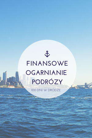 Jak finansowo ogarniam podróże?