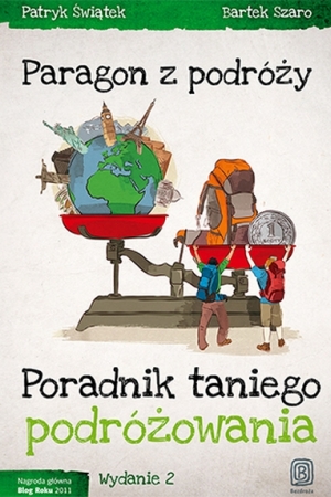 Poradnik taniego podróżowania wydanie 2 – Patryk Świątek, Bartek Szaro
