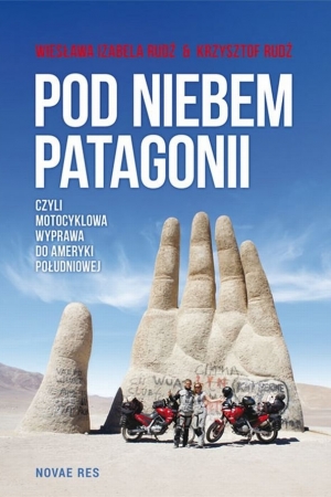 Pod niebem Patagonii – Wiesława i Krzysztof Rudź