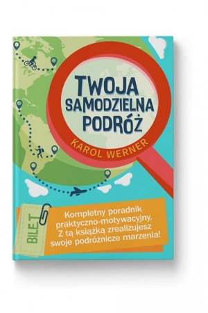 Twoja samodzielna podróż – Karol Werner. Recenzja książki