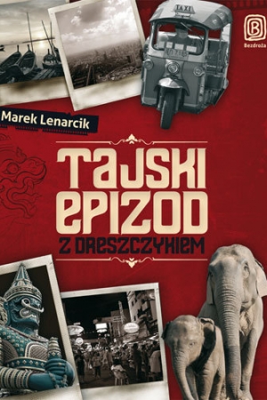 Tajski epizod z dreszczykiem - Marek Lenarcik