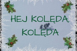 Blogmas: dzień 19. - hej kolęda, kolęda! :)